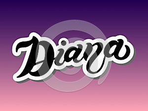 Diana. Woman`s name. Hand drawn lettering