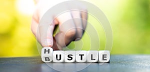 Dice form the words hustle and bustle.