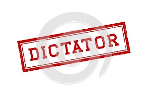 Dictator with red grunge rubber stamp