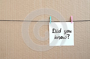 Did you know? Note is written on a white sticker that hangs with