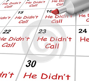 He Didnt Call Calendar Shows No Calls From Love