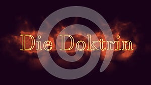 Die Doktrin. Doctrine in German. Word arising on a dark background