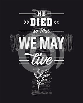 He Died so That We May Live photo