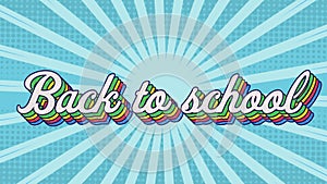 Digital animation of back to school text with rainbow shadow effect against blue radial background