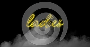 Digital animation of neon yellow ladies text sign over smoke effect against black background