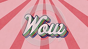 Digital animation of wow text with rainbow shadow effect against pink radial background