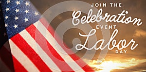 Composite image of digital composite image of join celebratio event labor day text