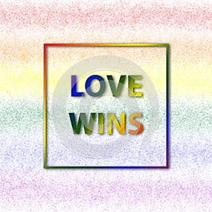 Digitally generated sign with tag love wins on lgbt rainbow colored background