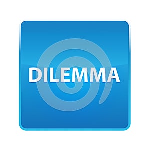 Dilemma shiny blue square button