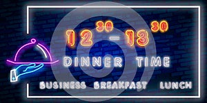 Dinner Time neon sign, bright signboard, light banner. Dinner logo neon, emblem. business lunch neon. Breakfast logo. Vector