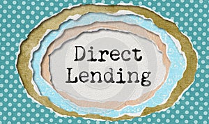 Direct lending - typewritten word in ragged paper hole background