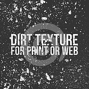Dirt Texture for Print or Web