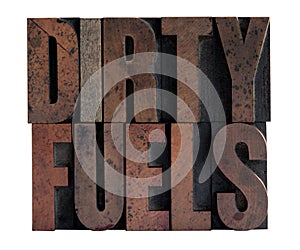 Dirty fuels in letterpress wood type