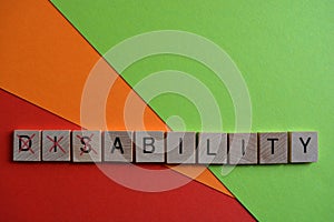 Disability, Ability, words on coloured background