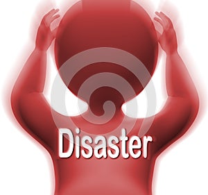 Disaster Man Means Crisis Calamity Or Catastrophe photo