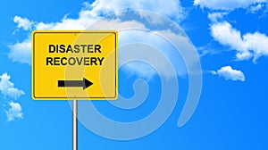 Disaster recovery traffic sign