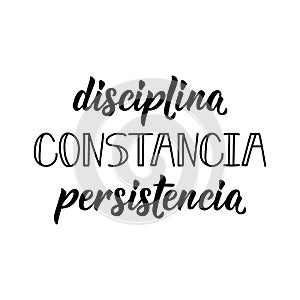 Discipline, constancy, persistence - in Spanish. Lettering. Ink illustration. Modern brush calligraphy photo