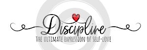 Discipline the ultimate expression of self-love, vector