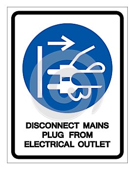 Disconnect Mains Plug From Electrical Outlet Symbol Sign,Vector Illustration, Isolated On White Background Label. EPS10