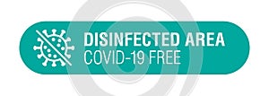 Disinfected area vector sticker label sign.