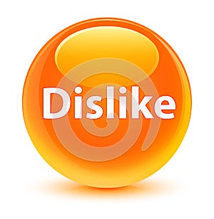 Dislike glassy orange round button