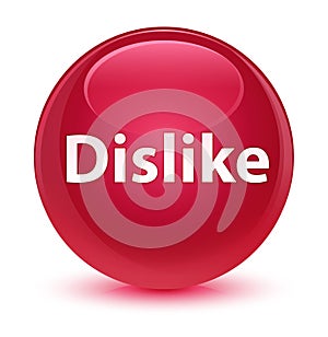 Dislike glassy pink round button