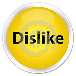 Dislike premium yellow round button