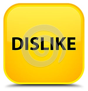 Dislike special yellow square button