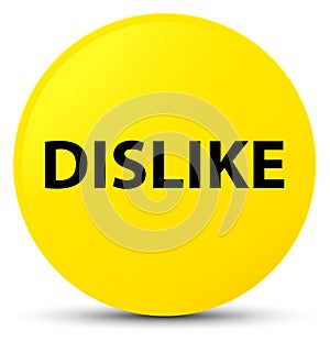 Dislike yellow round button