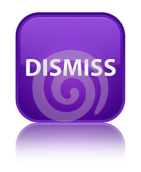 Dismiss special purple square button