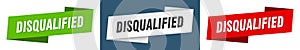 Disqualified banner. disqualified ribbon label sign set
