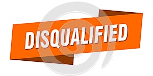 disqualified banner template. ribbon label sign. sticker