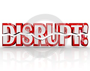 Disrupt 3D Word Change Paradigm Shift Revolution