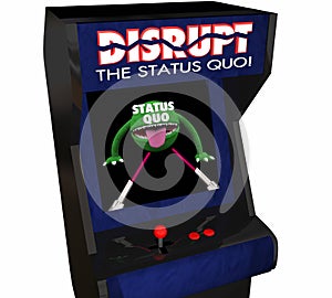 Disrupt Status Quo Change Innovate Video Game