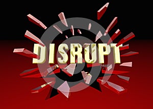 Disrupt Word Breaking Glass Change Innovation