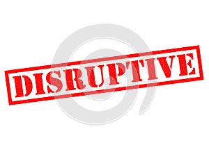 DISRUPTIVE