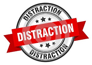 distraction label. distraction round band sign.