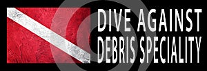 Dive Against Debris Speciality, Diver Down Flag, Scuba flag