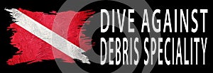 Dive Against Debris Speciality, Diver Down Flag, Scuba flag