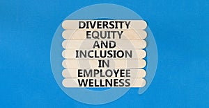 Diversity equity inclusion symbol. Concept words Diversity Equity and Inclusion in employee wellness on wooden stick on beautiful