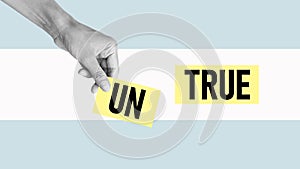 Dividing word untrue to letters un away in order to change the word to true. Post-truth and fakes. Lies in the fake news