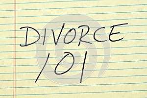 Divorce 101 On A Yellow Legal Pad