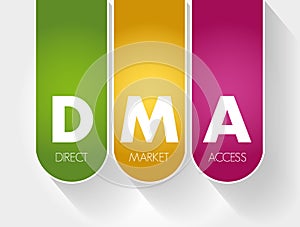 DMA - Direct Market Access acronym