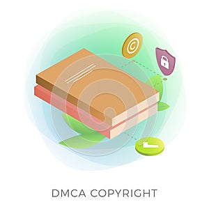 DMCA Protection - Digital Millennium Copyright Act isometric vector icon. Security Content, electronic digital contract