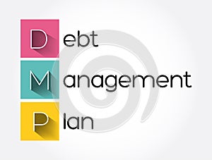 DMP - Debt Management Plan acronym, business concept background