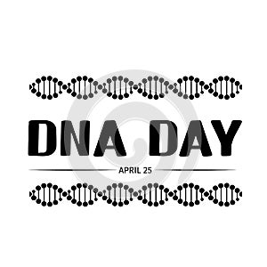 DNA day hand lettering isolated on white. Helix of human DNA molecule. Science concept typography poster. Easy to edit vector