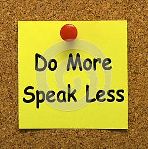 Do More Speak Less Note Means Be Productive