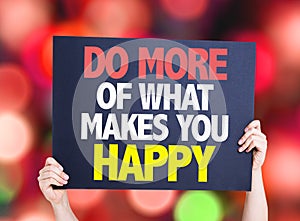 Do More Of What Makes You Happy card with bokeh background photo