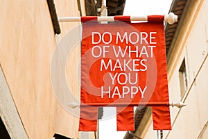 Do More of What Makes You Happy on a conceptual image