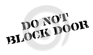 Do Not Block Door rubber stamp